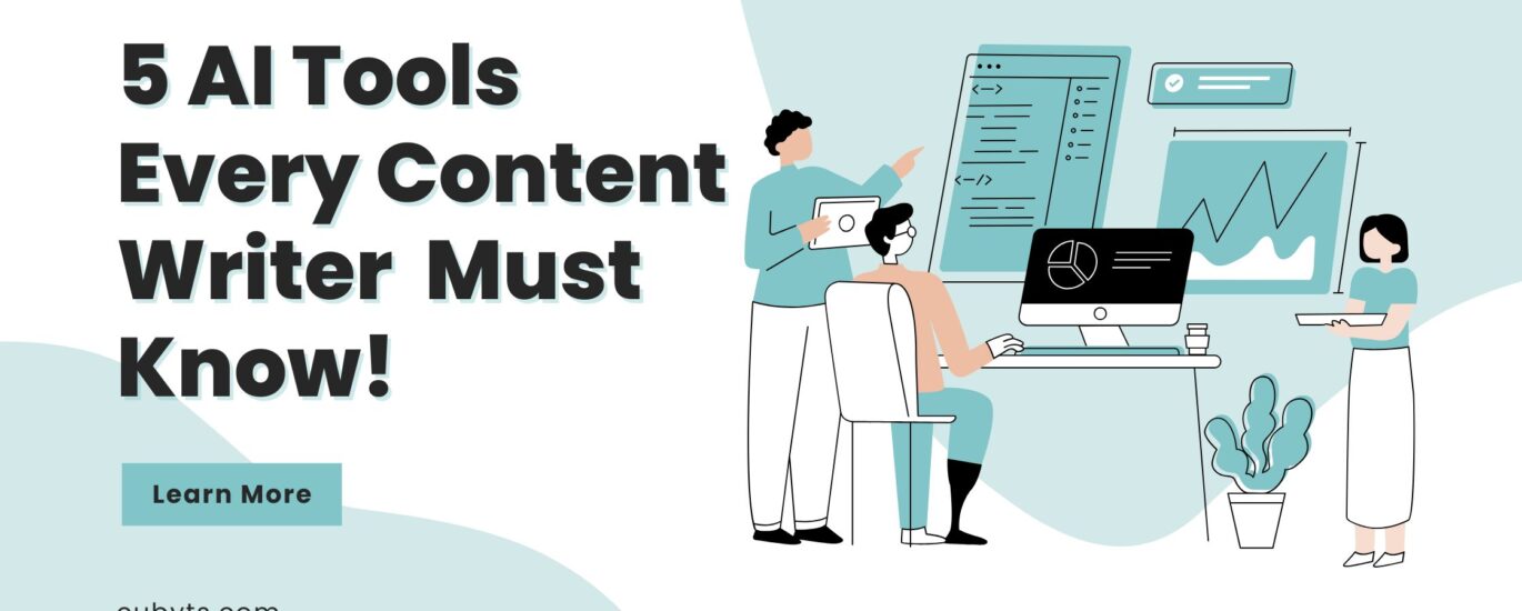 5 AI Tools Every Content Writer Must Know!